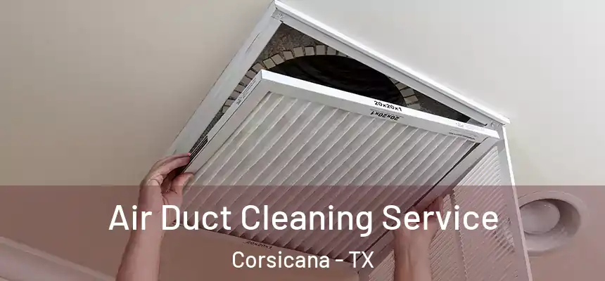  Air Duct Cleaning Service Corsicana - TX