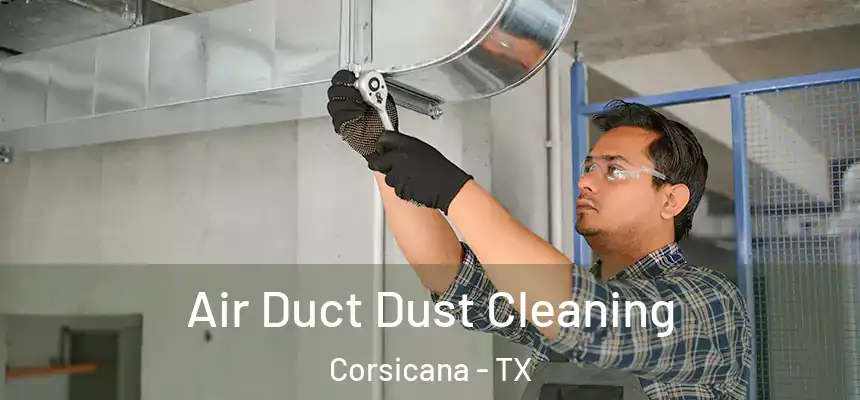  Air Duct Dust Cleaning Corsicana - TX