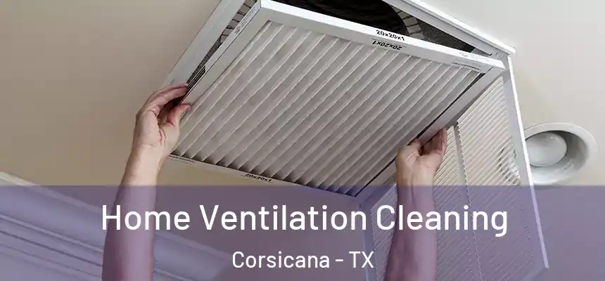 Home Ventilation Cleaning Corsicana - TX